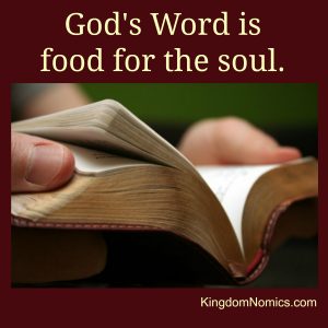 God’s Word is Food for the Soul | KingdomNomics.com