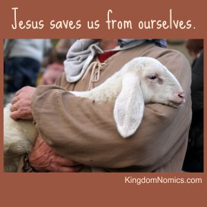 What a Savior! | KingdomNomics.com