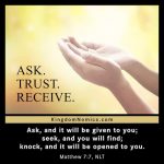 Ask, Trust, Receive