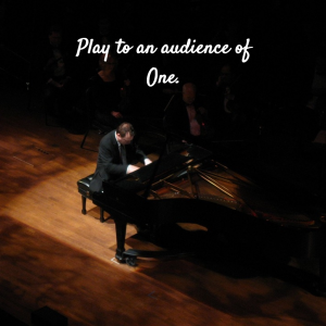 Play to An Audience of One | KingdomNomics.com